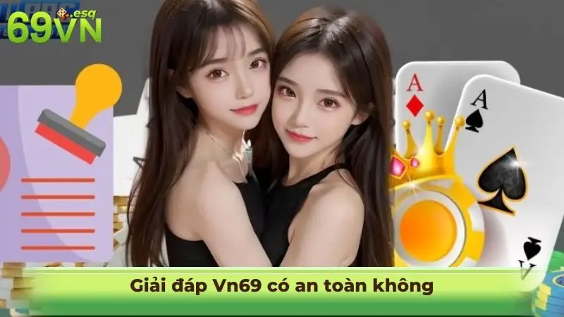 vn69-co-an-toan-khong-1